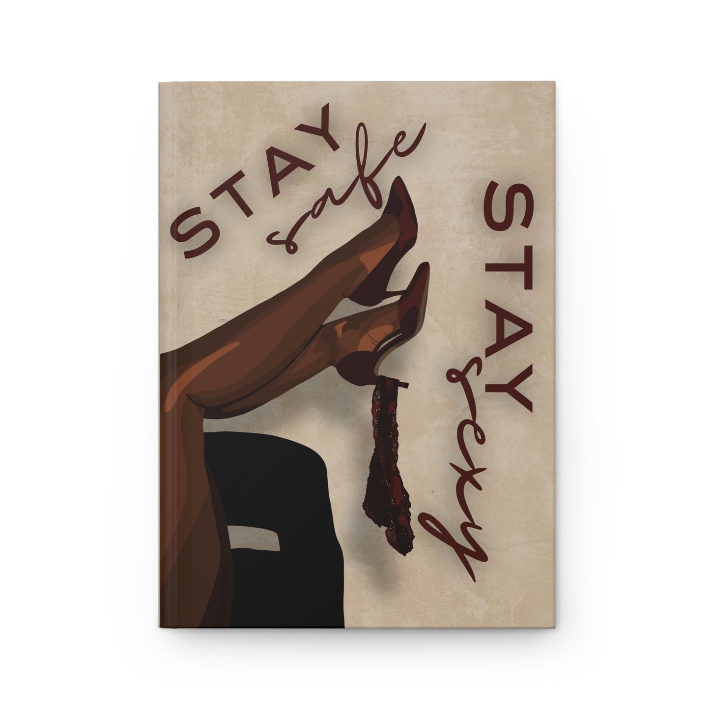 CeceLynnDesigns x Dr. Breezy Stay Sexy Hardcover Journal