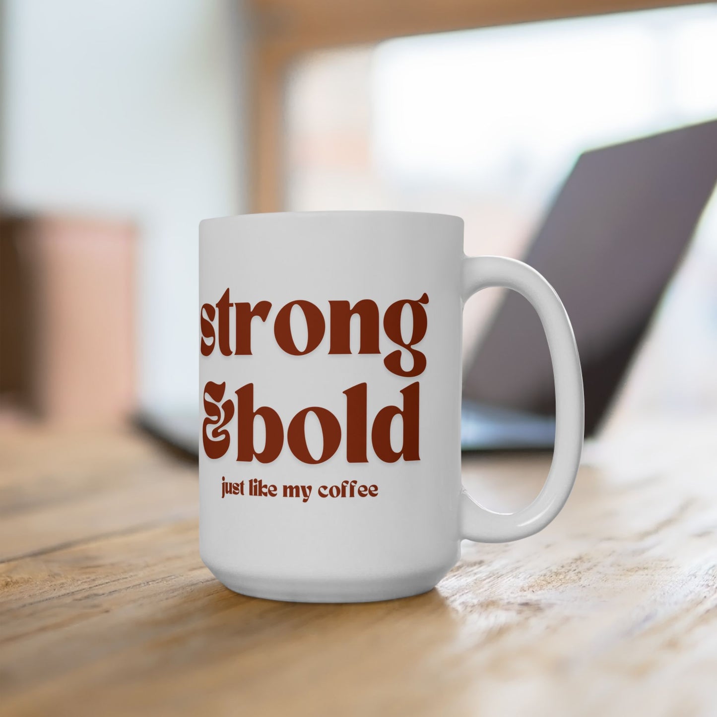 Strong & Bold Mug