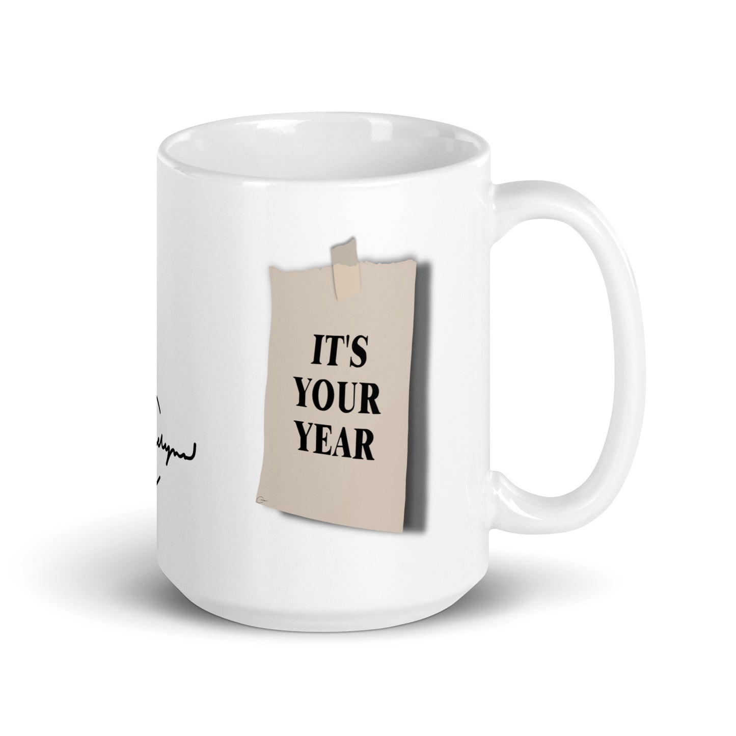 It's Your Year Mug